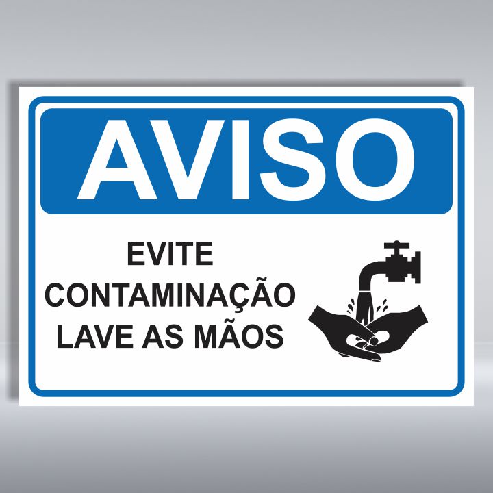 PLACA DE AVISO | EVITE CONTAMINAÇÃO LAVE AS MÃOS